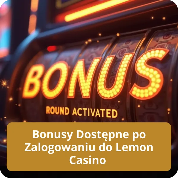 Bonusy Dostępne po Zalogowaniu do Lemon Casino